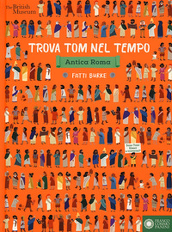 Trova Tom nel tempo. Antica Roma - Librerie.coop Trova Tom nel tempo. Antica Roma - Librerie.coop
