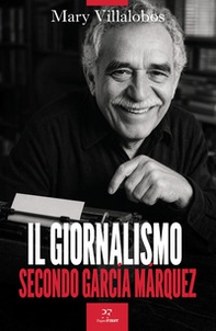Il giornalismo secondo García Márquez - Librerie.coop