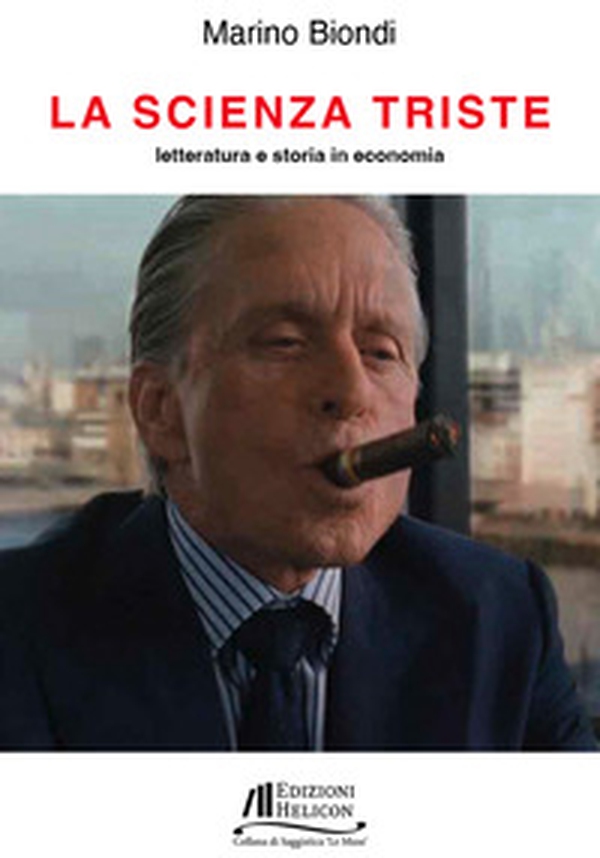 La scienza triste. Letteratura e storia in economia - Librerie.coop