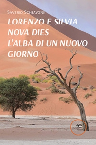 Lorenzo e Silvia. Nova dies, l'alba di un nuovo giorno - Librerie.coop