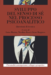 Sviluppo del senso di sè nel processo psicoanalitico - Librerie.coop Sviluppo del senso di sè nel processo psicoanalitico - Librerie.coop