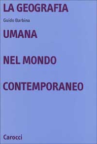 La geografia umana nel mondo contemporaneo - Librerie.coop