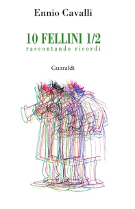 Dieci Fellini e 1/2 - Librerie.coop