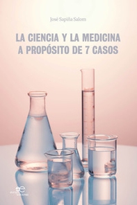 La ciencia y la medicina. A propósito de 7 casos - Librerie.coop