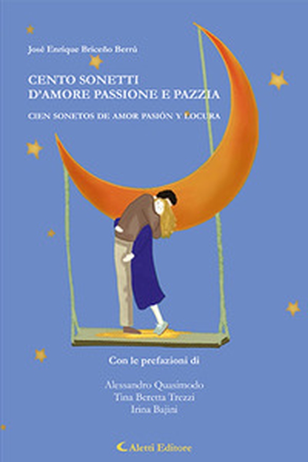 Cento sonetti d'amore passione e pazzia - Cien sonetos se amor pasión y locura - Librerie.coop Cento sonetti d'amore passione e pazzia - Cien sonetos se amor pasión y locura - Librerie.coop