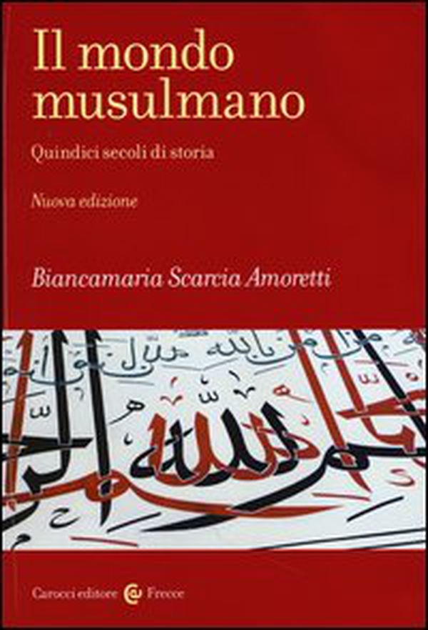 Il mondo musulmano. Quindici secoli di storia - Librerie.coop Il mondo musulmano. Quindici secoli di storia - Librerie.coop