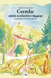 Cereda: anno scolastico 1944-45 - Librerie.coop