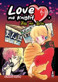 Love me knight. Kiss me Licia - Vol. 3 - Librerie.coop