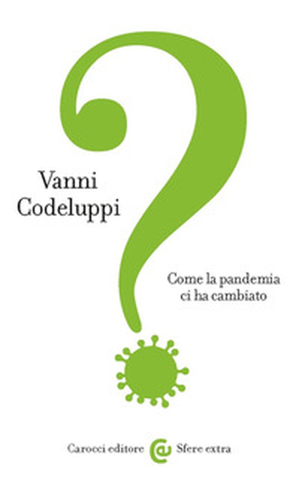 Come la pandemia ci ha cambiato - Librerie.coop Come la pandemia ci ha cambiato - Librerie.coop