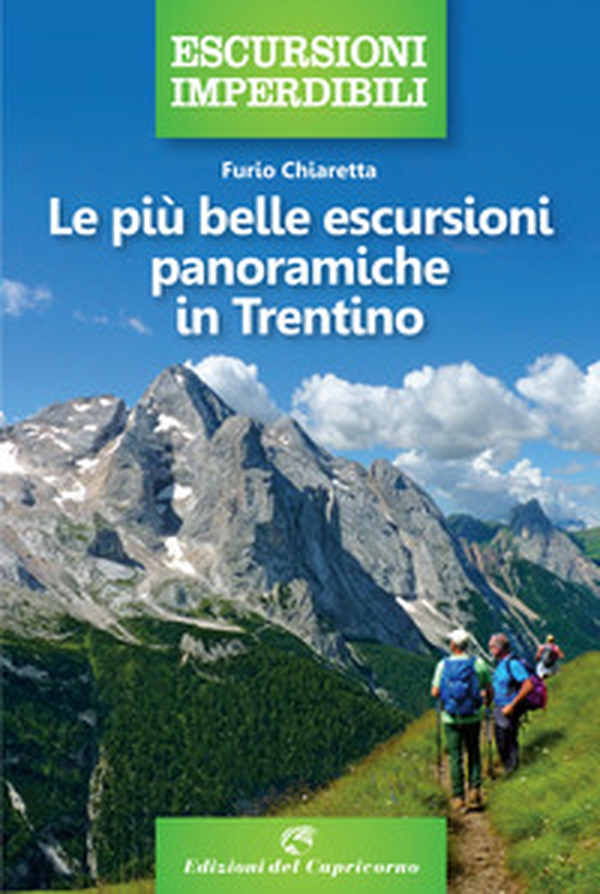 Le più belle escursioni panoramiche in Trentino - Librerie.coop Le più belle escursioni panoramiche in Trentino - Librerie.coop
