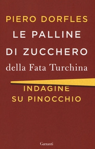 Le palline di zucchero della Fata Turchina. Indagine su Pinocchio - Librerie.coop Le palline di zucchero della Fata Turchina. Indagine su Pinocchio - Librerie.coop