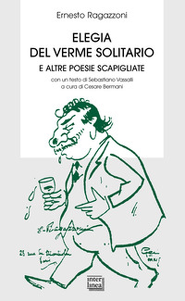 Elegia del verme solitario e altre poesie scapigliate - Librerie.coop Elegia del verme solitario e altre poesie scapigliate - Librerie.coop