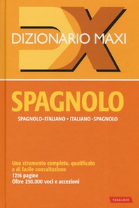 Dizionario maxi. Spagnolo. Spagnolo-italiano, italiano spagnolo - Librerie.coop
