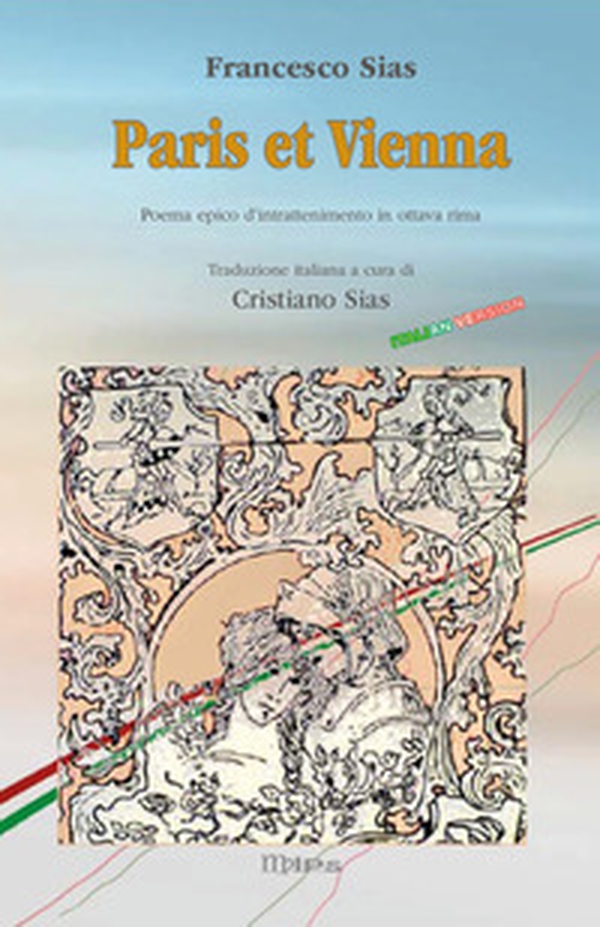 Paris et Vienna. Poema epico d'intrattenimento - Librerie.coop Paris et Vienna. Poema epico d'intrattenimento - Librerie.coop