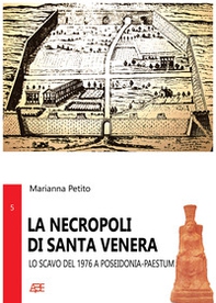 La necropoli di Santa Venera, lo scavo del 1976 a Poseidonia-Paestum - Librerie.coop