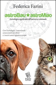 Astrobau & astromiao. Astrologia applicata all'universo animale - Librerie.coop Astrobau & astromiao. Astrologia applicata all'universo animale - Librerie.coop