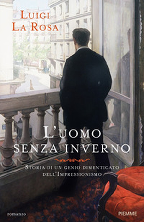 L'uomo senza inverno. Storia di un genio dimenticato dell'Impressionismo - Librerie.coop L'uomo senza inverno. Storia di un genio dimenticato dell'Impressionismo - Librerie.coop