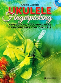 Ukulele fingerpicking. Arpeggiare, accompagnare e armonizzare con l'ukulele - Librerie.coop Ukulele fingerpicking. Arpeggiare, accompagnare e armonizzare con l'ukulele - Librerie.coop
