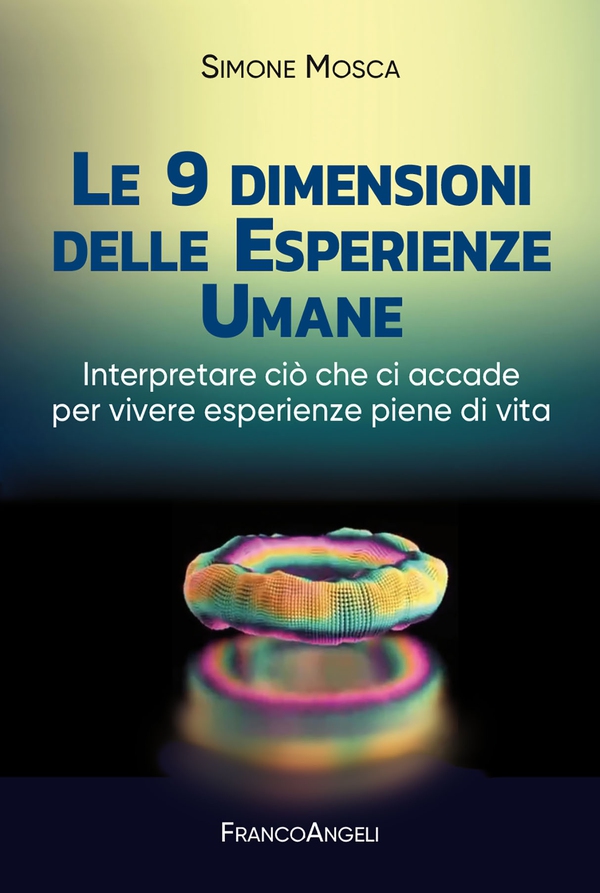 Le 9 dimensioni delle Esperienze Umane - Librerie.coop Le 9 dimensioni delle Esperienze Umane - Librerie.coop