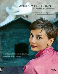 Audrey Hepburn. Un'anima elegante - Librerie.coop