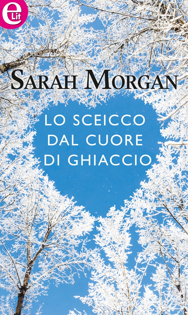 Lo sceicco dal cuore di ghiaccio (eLit) - Librerie.coop Lo sceicco dal cuore di ghiaccio (eLit) - Librerie.coop