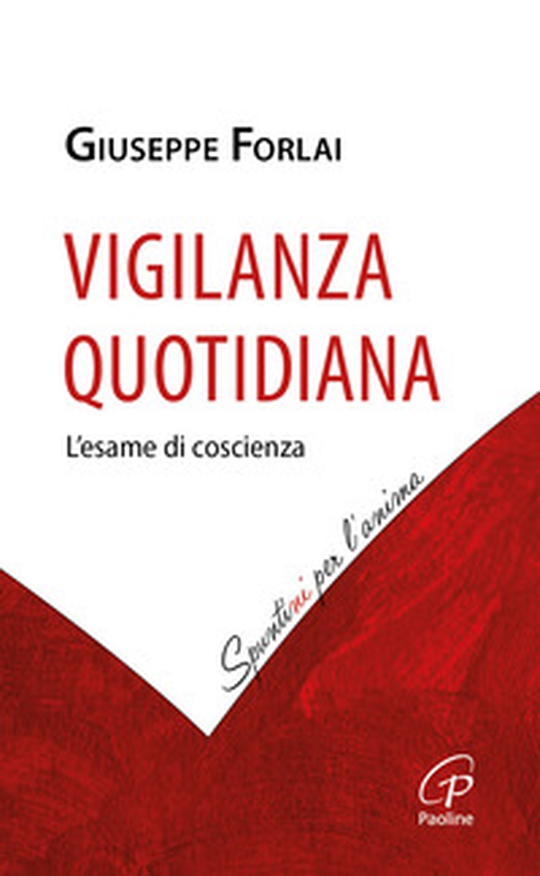 Vigilanza quotidiana. L'esame di coscienza - Librerie.coop Vigilanza quotidiana. L'esame di coscienza - Librerie.coop