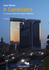 Il candelabro. La strana storia del signor Repetto - Librerie.coop Il candelabro. La strana storia del signor Repetto - Librerie.coop