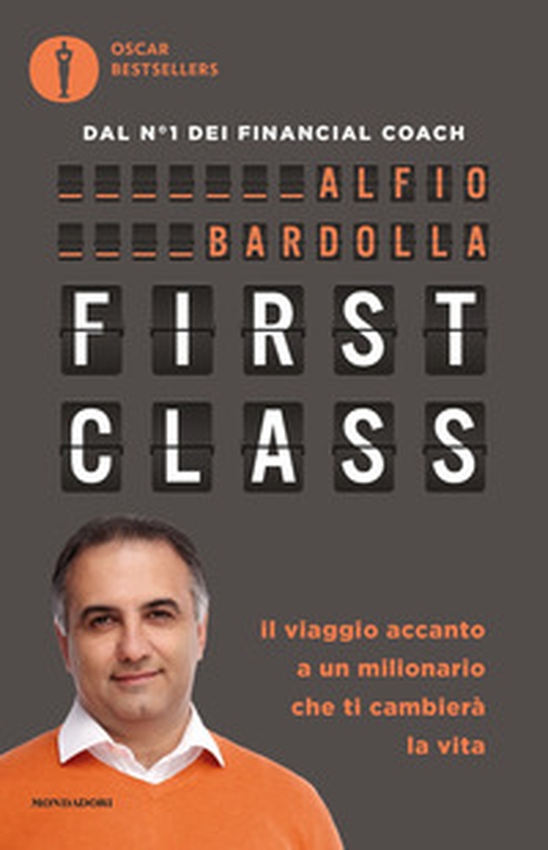 First Class. Il viaggio accanto a un milionario che ti cambierà la vita - Librerie.coop First Class. Il viaggio accanto a un milionario che ti cambierà la vita - Librerie.coop