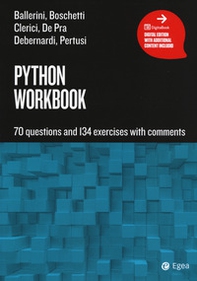 Python workbook. 70 questions and 134 exercises with comments - Librerie.coop