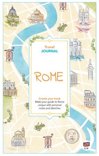 Rome. Travel journal. Create your book - Librerie.coop
