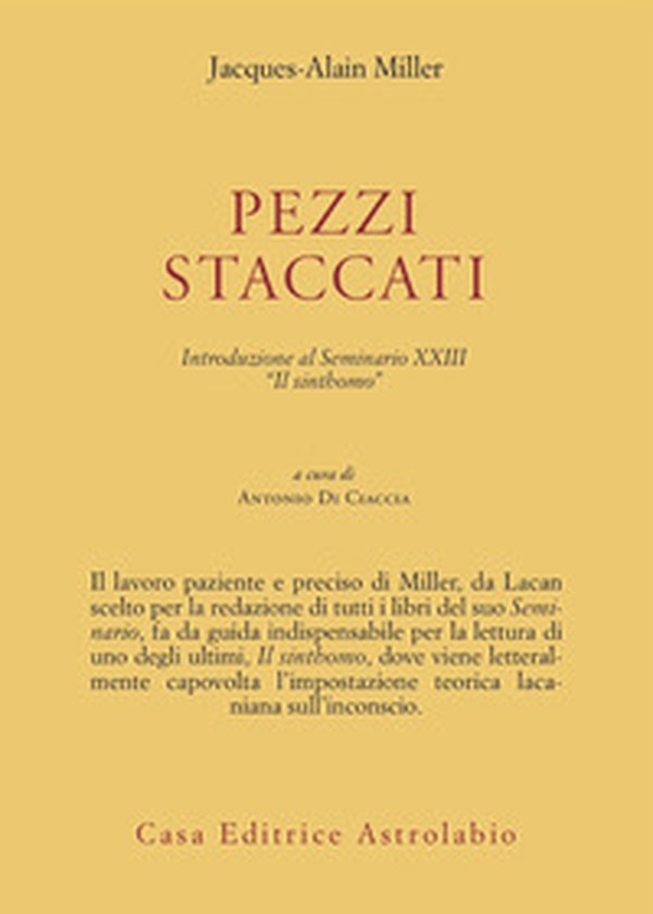 Pezzi staccati. Introduzione al seminario XXIII. «Il sinthomo» - Librerie.coop Pezzi staccati. Introduzione al seminario XXIII. «Il sinthomo» - Librerie.coop