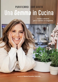 Una gemma in cucina. Guida culinaria per il cambio di stagione - Librerie.coop