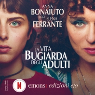 La vita bugiarda degli adulti - Librerie.coop La vita bugiarda degli adulti - Librerie.coop