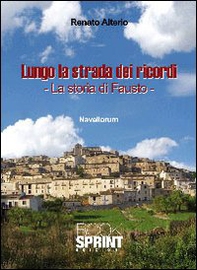 Lungo la strada dei ricordi. La storia di Fausto - Librerie.coop