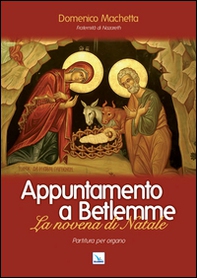 Appuntamento a Betlemme. Partitura. La novena di Natale - Librerie.coop