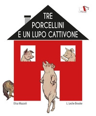 Tre porcellini e un lupo cattivone - Librerie.coop
