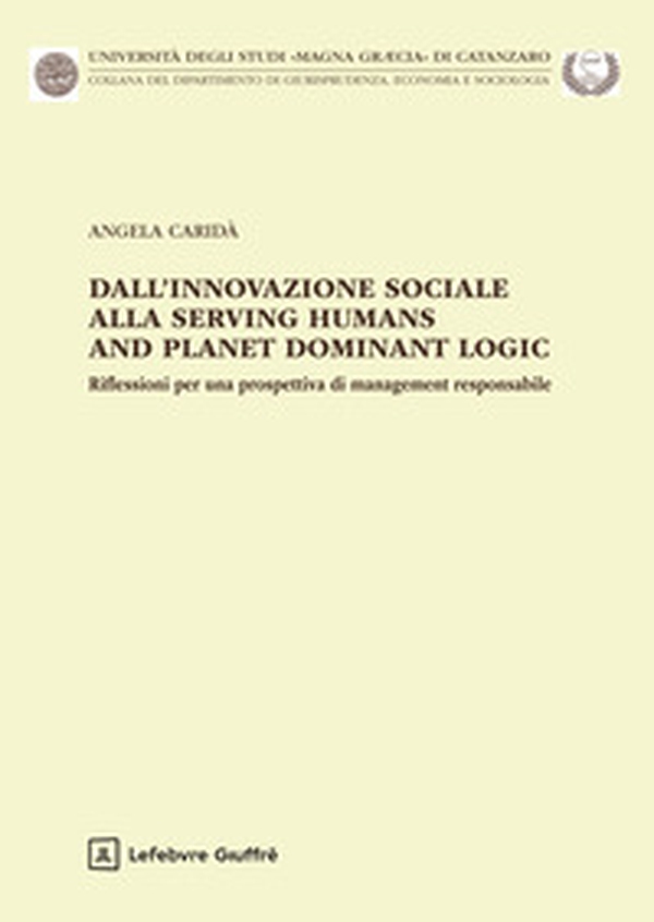 Dall'innovazione sociale alla Serving Humans and Planet Dominant Logic - Librerie.coop Dall'innovazione sociale alla Serving Humans and Planet Dominant Logic - Librerie.coop