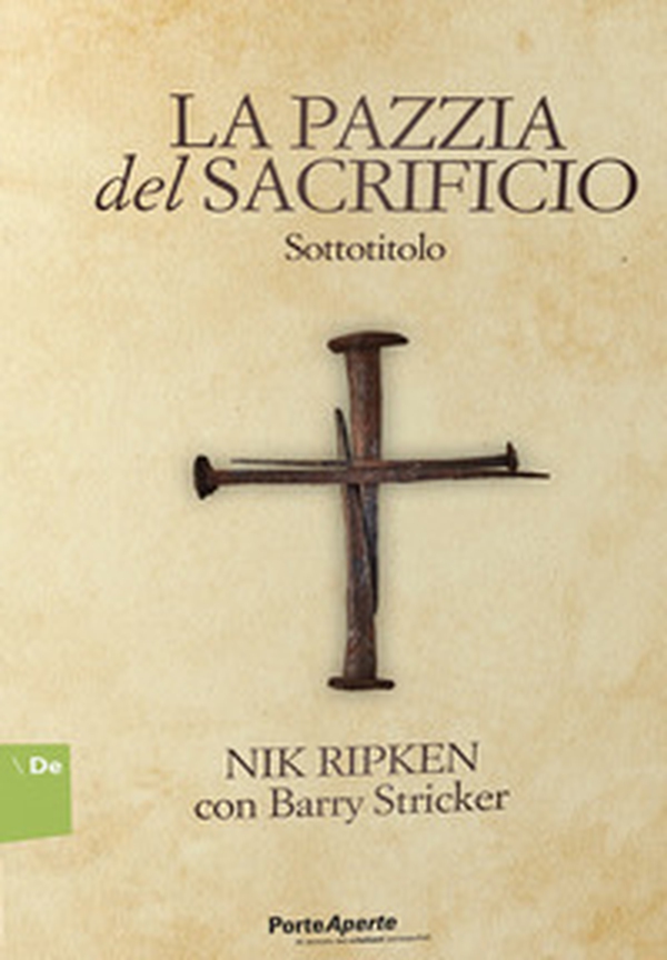 La pazzia del sacrificio. 90 meditazioni giornaliere - Librerie.coop La pazzia del sacrificio. 90 meditazioni giornaliere - Librerie.coop
