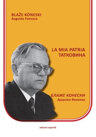La mia patria. Testo macedone a fronte - Librerie.coop