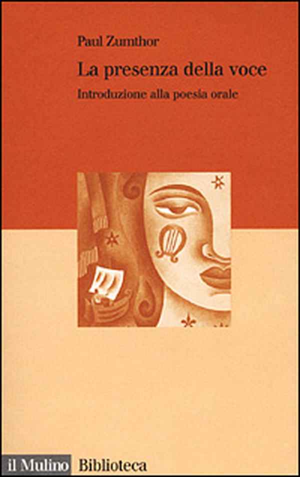 La presenza della voce. Introduzione alla poesia orale - Librerie.coop La presenza della voce. Introduzione alla poesia orale - Librerie.coop
