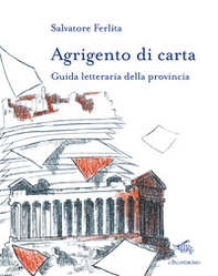 Agrigento di carta. Guida letteraria della provincia - Librerie.coop