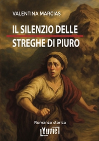 Il silenzio delle streghe di Piuro - Librerie.coop