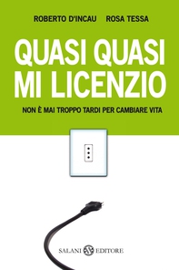 Quasi quasi mi licenzio - Librerie.coop