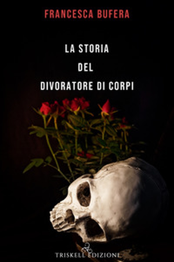 La storia del divoratore di corpi - Librerie.coop La storia del divoratore di corpi - Librerie.coop