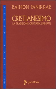 Cristianesimo. La tradizione cristiana (1961-1977) - Vol. 3\1 - Librerie.coop