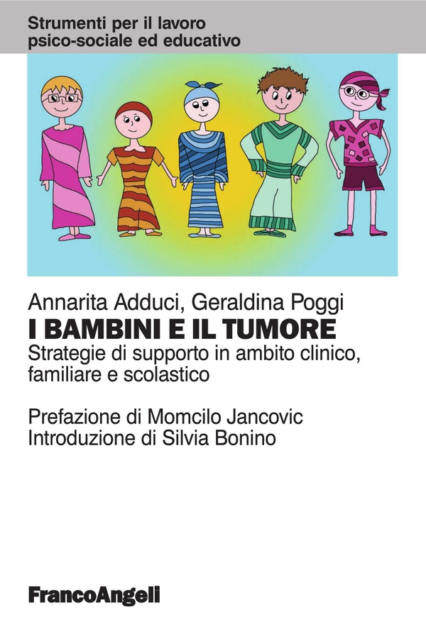 I bambini e il tumore. Strategie di supporto in ambito clinico, familiare e scolastico - Librerie.coop I bambini e il tumore. Strategie di supporto in ambito clinico, familiare e scolastico - Librerie.coop