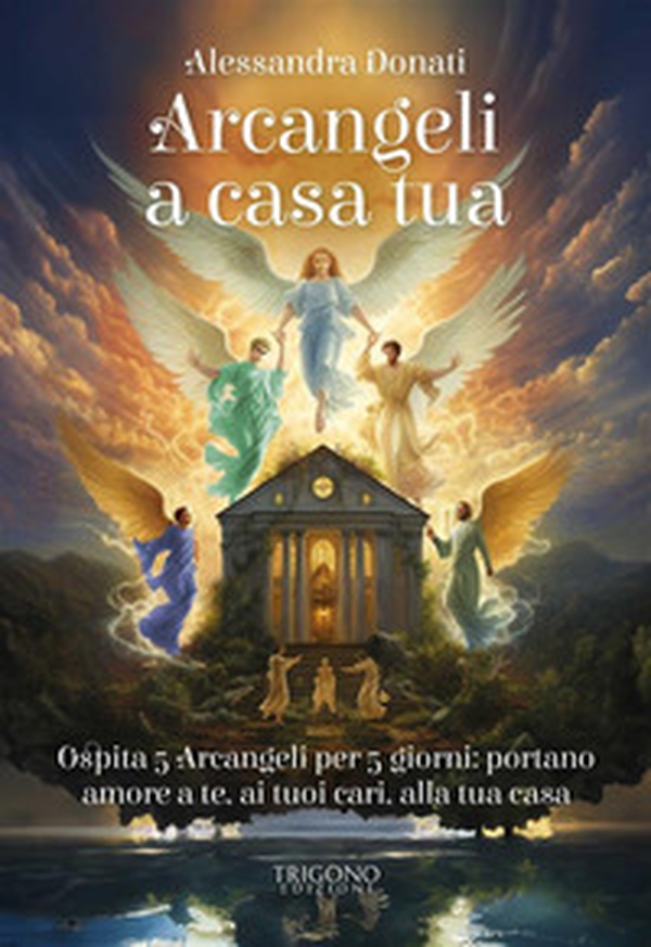 Arcangeli a casa tua - Librerie.coop Arcangeli a casa tua - Librerie.coop