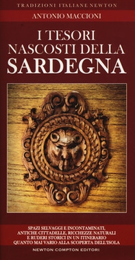 I tesori nascosti della Sardegna. Spazi selvaggi e incontaminati, antiche cittadelle, ricchezze naturali e ruderi storici in un itinerario quanto mai vario alla scoperta dell'isola - Librerie.coop I tesori nascosti della Sardegna. Spazi selvaggi e incontaminati, antiche cittadelle, ricchezze naturali e ruderi storici in un itinerario quanto mai vario alla scoperta dell'isola - Librerie.coop
