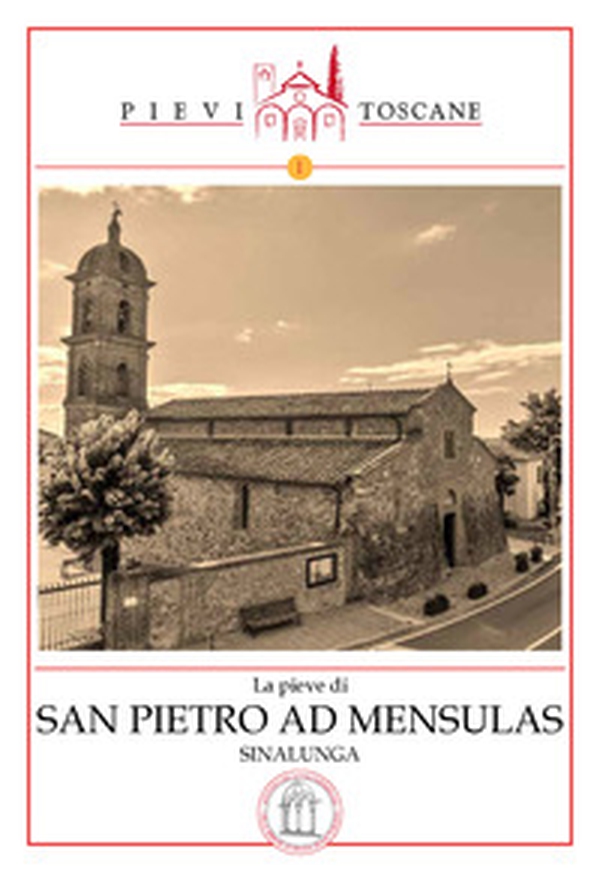 La Pieve di San Pietro ad Mensulas in Sinalunga - Librerie.coop La Pieve di San Pietro ad Mensulas in Sinalunga - Librerie.coop