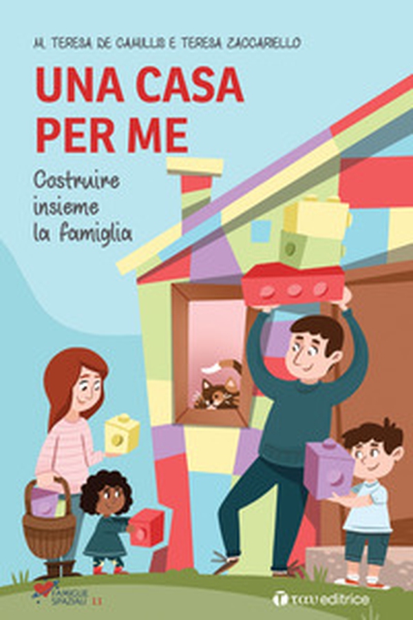 Una casa per me. Costruire insieme la famiglia - Librerie.coop Una casa per me. Costruire insieme la famiglia - Librerie.coop
